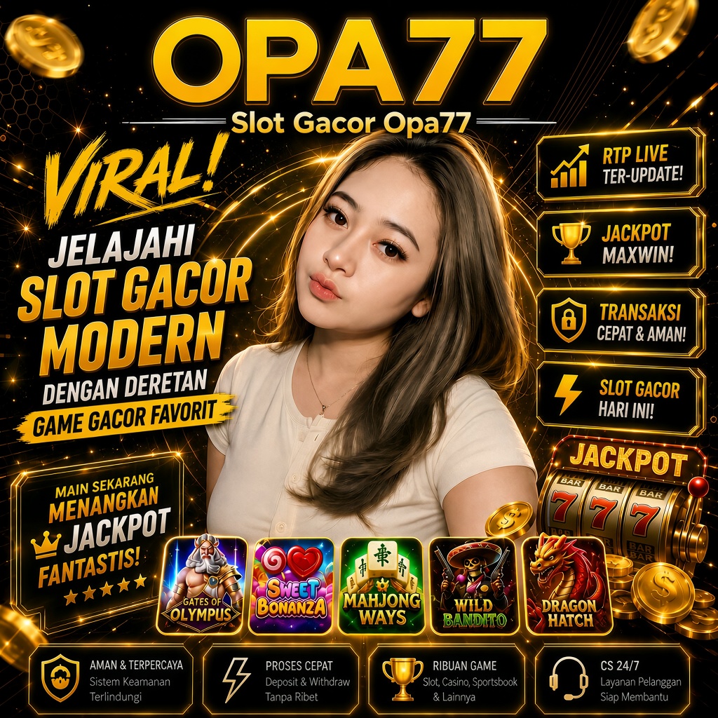 OPA77 : Bandar Situs Link Slot Gacor 4D & Toto Slot Online Gampang Maxwin Malam Hari ini